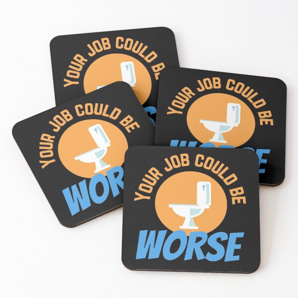 Item preview, Your Job Could Be Worse Orange Toilet Design designed and sold by SweetAndSpice.