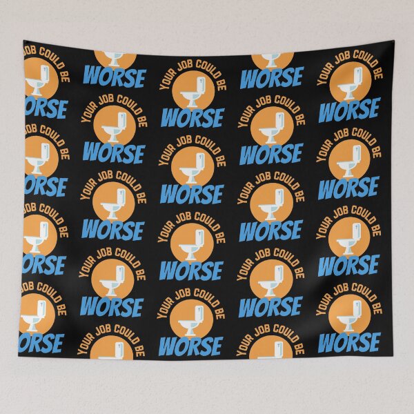 Item preview, Your Job Could Be Worse Orange Toilet Design designed and sold by SweetAndSpice.