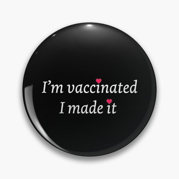 Item preview, I am vaccinated I made it designed and sold by Artstastic.