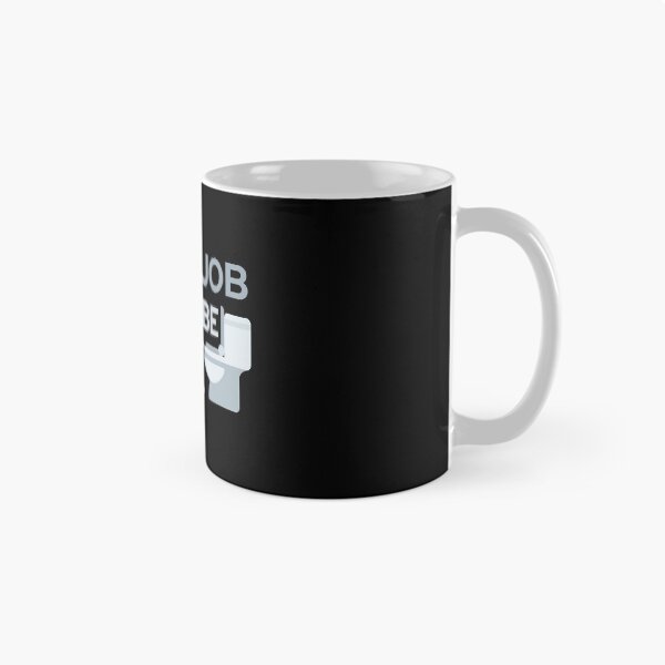 Item preview, Your Job Could Be Worse Grey Toilet Design designed and sold by SweetAndSpice.