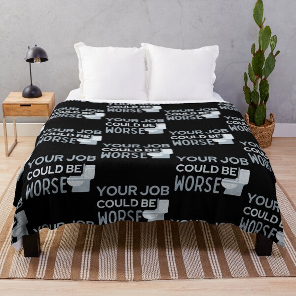 Item preview, Your Job Could Be Worse Grey Toilet Design designed and sold by SweetAndSpice.