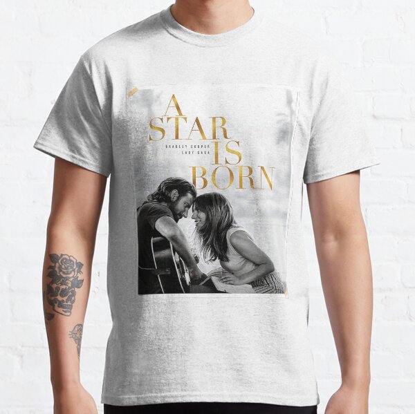 A Star Is Born T-Shirts for Sale | Redbubble