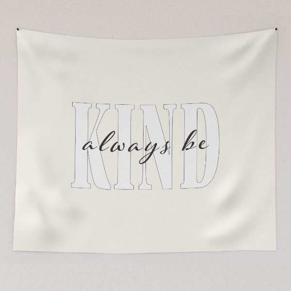 Item preview, Always Be Kind designed and sold by ind3finite.