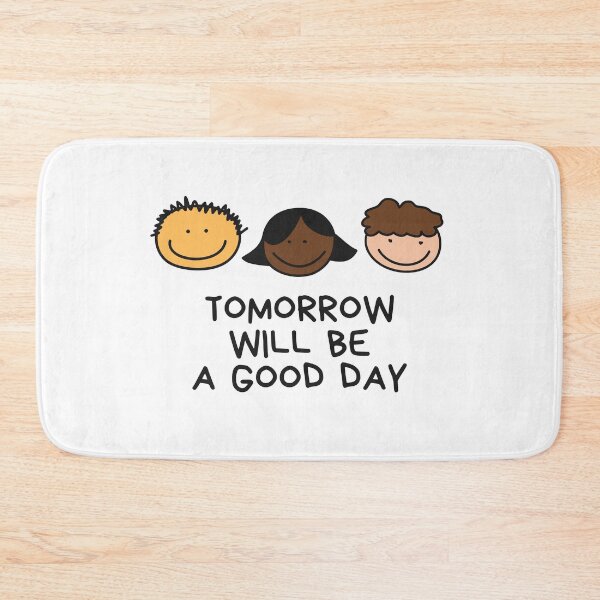 Item preview, Tomorrow Will Be A Good Day designed and sold by H2O-Shop.