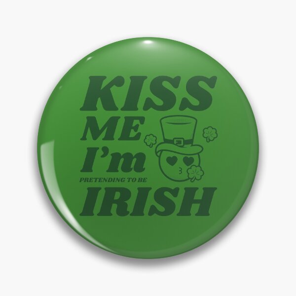 Item preview, Kiss Me I'm Pretending To Be Irish - St. Patrick's Day designed and sold by alancrapopod.