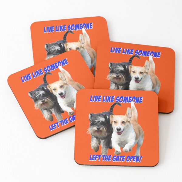 Item preview, Live as if someone left the gate open!! Two Dogs! designed and sold by JOHNC1.