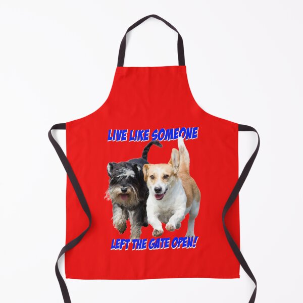 Item preview, Live as if someone left the gate open!! Two Dogs! designed and sold by JOHNC1.