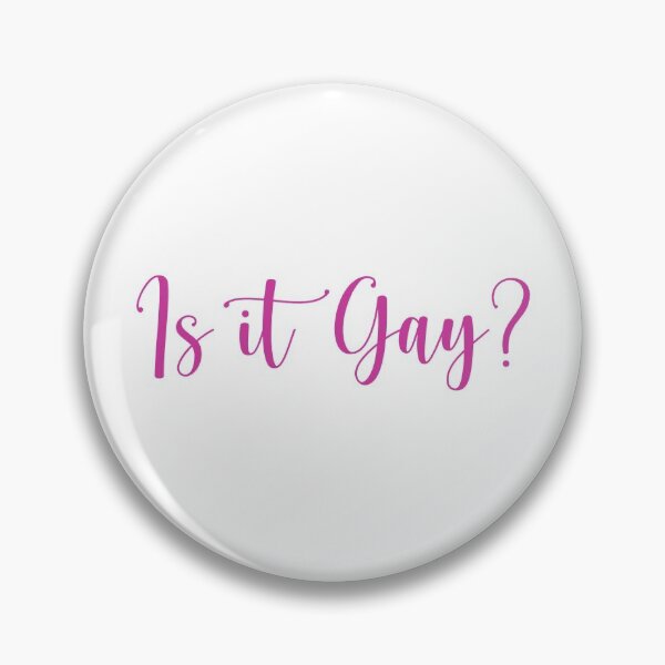 Item preview, Is it gay? designed and sold by rissidesigns.