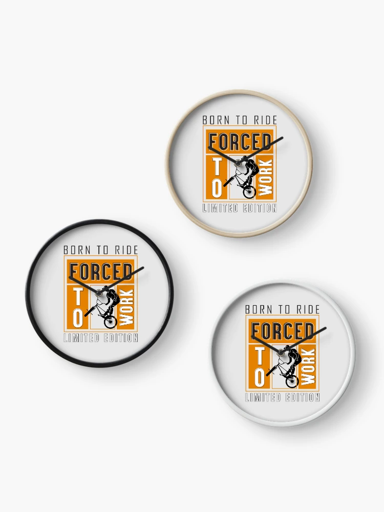 Thumbnail 3 of 4, Clock, Born To Ride Forced To work | Born To Rdie | Ride | Forced | Work designed and sold by graphic-genie.