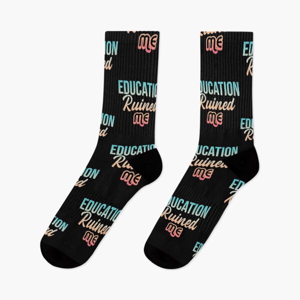 Item preview, Education Ruined Me Funny  designed and sold by KGN  CREATIVITY.