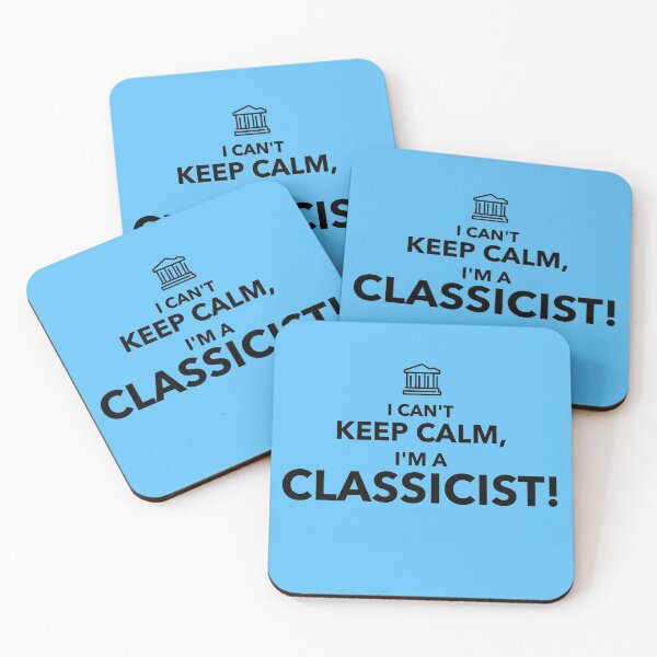 Item preview, I Can't Keep Calm I'm a Classicist designed and sold by Specialized Job Merchandise.