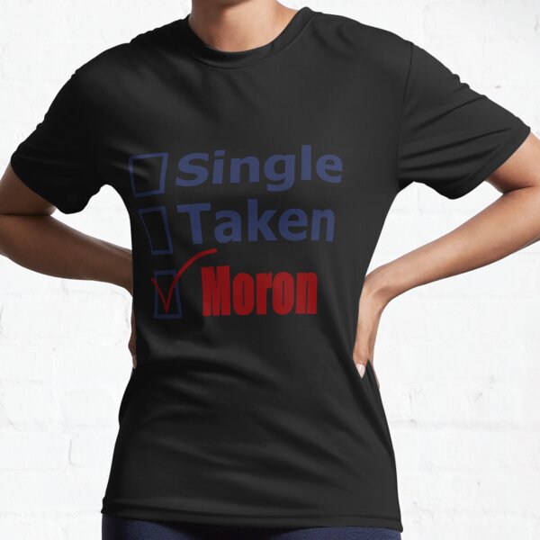 I Don't Think Girls Realize 2 Funny Single Guy T Shirts – That's A