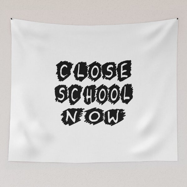 Item preview, Close School Now designed and sold by Nurul Hoda.