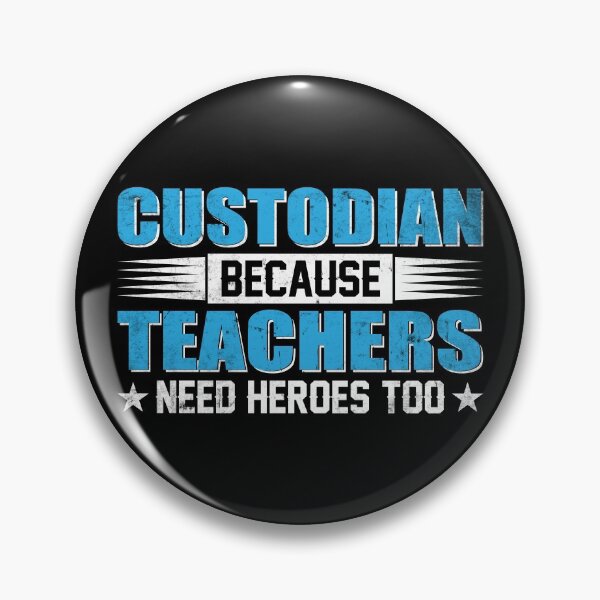 Item preview, Custodian Because Teachers Need Heroes Too designed and sold by Zeevla.