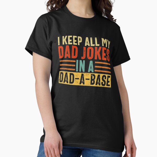Vista previa del artículo con la obra «Guardo todos mis chistes de papá en una base de papá», diseñado y vendido por Tarun Bisht.