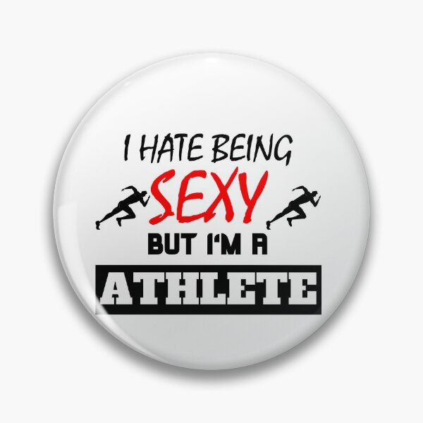 Artikelvorschau, I Hate Being Sexy But I'm A Athlete entworfen und verkauft von OMdesigns93.