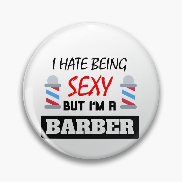 Item preview, I Hate Being Sexy But I'm A Barber designed and sold by OMdesigns93.