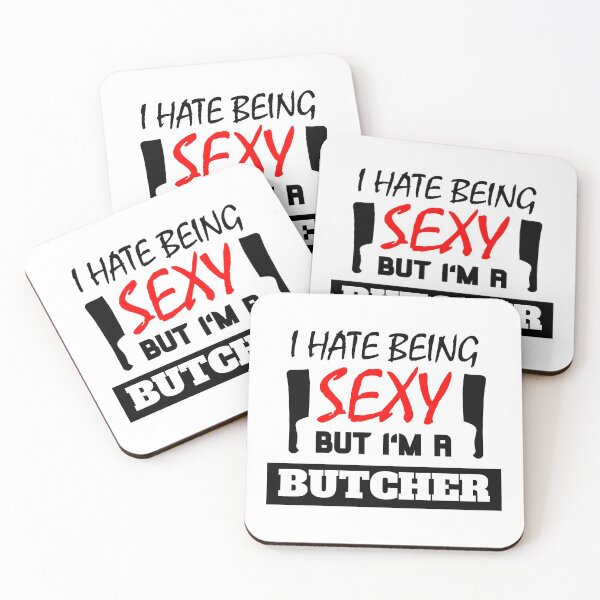 Item preview, I Hate Being Sexy But I'm A Butcher designed and sold by OMdesigns93.