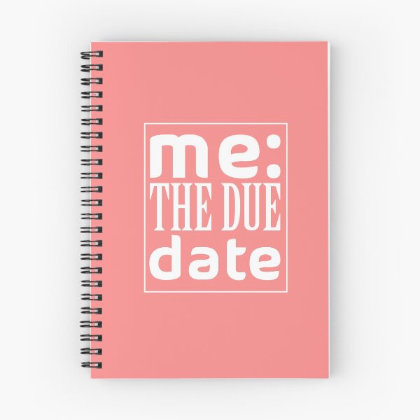 Item preview, Me The Due Date designed and sold by AmethystMurad.