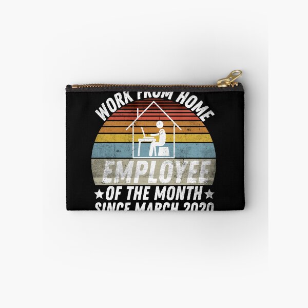Item preview, Work From Home Employee of The Month Since March 2020 designed and sold by Zeevla.