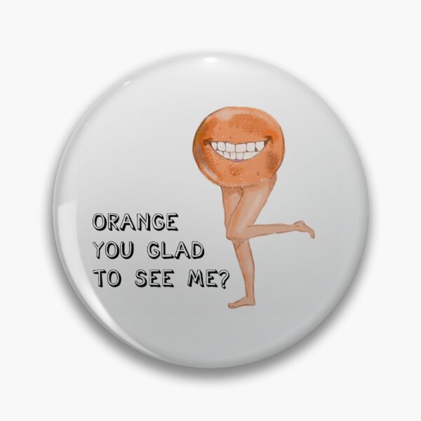 Item preview, Orange you glad to see me? designed and sold by Elle-Carpenter.