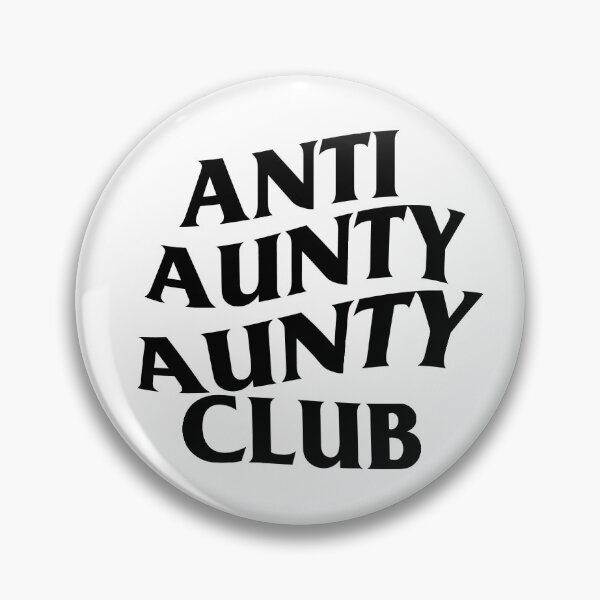 Item preview, ANTI AUNTY AUNTY CLUB designed and sold by ras97.