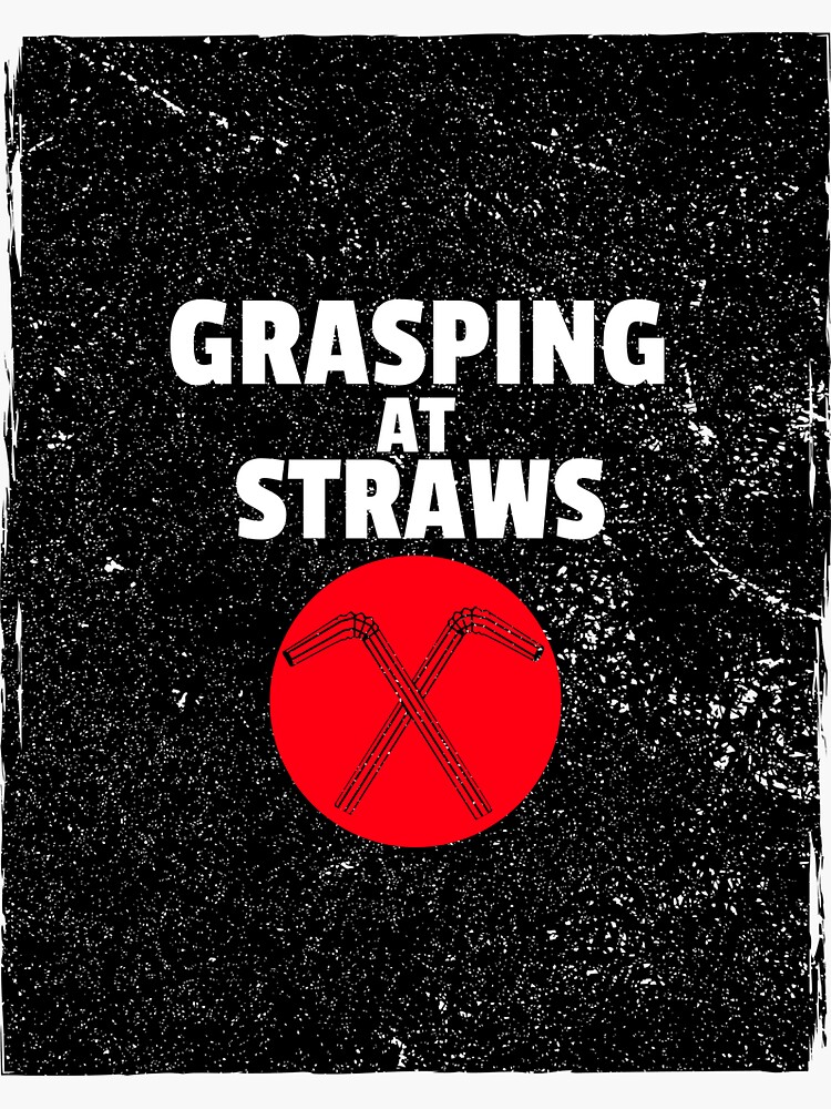 "Grasping at Straws Idiom " Sticker by Idiomatics Redbubble