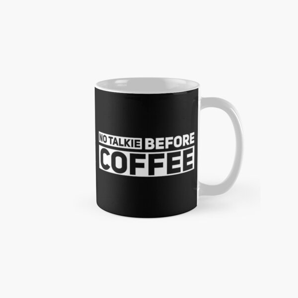 Download No Coffee No Talkie Gifts Merchandise Redbubble