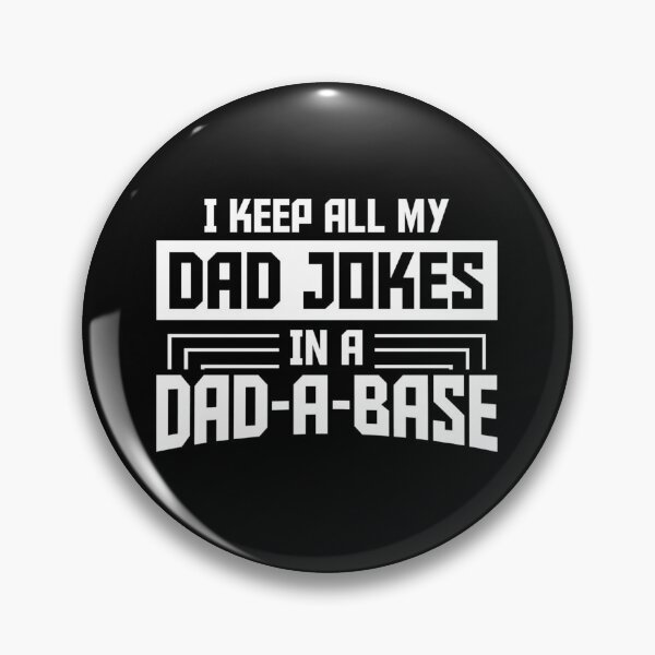 Item preview, I Keep All Of My Dad Jokes In a Dad-A-Base  designed and sold by Gordon Nelson.