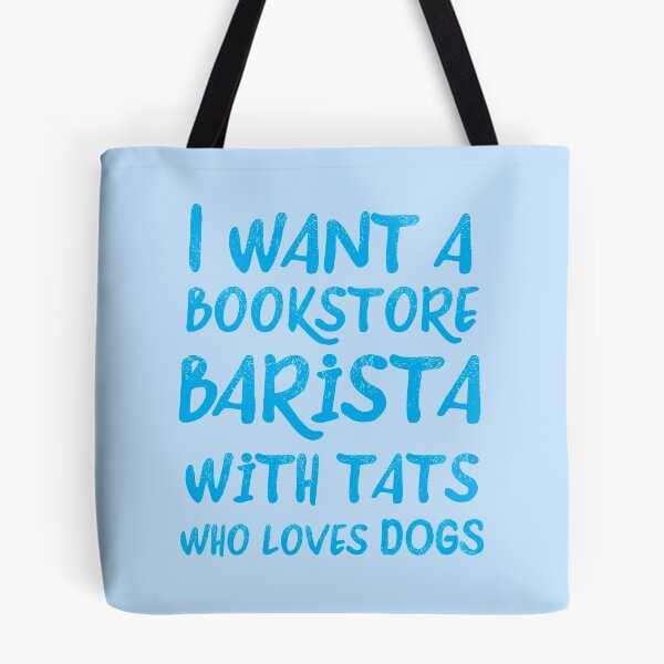 Item preview, I want a bookstore Barista with tats who loves cats designed and sold by jazzydevil.