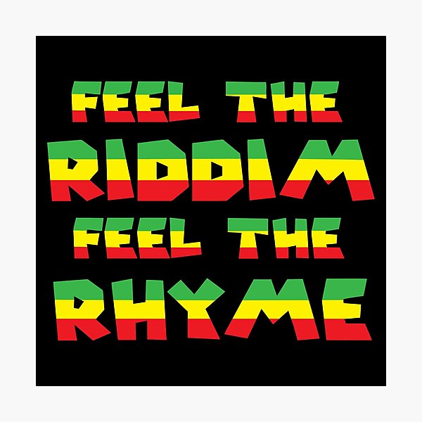 Cool Runnings Feel the Riddim Feel The Rhyme Photographic Print