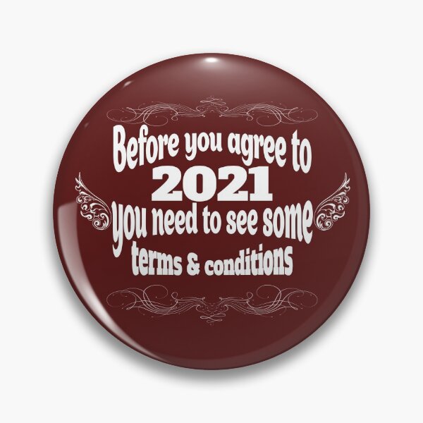 Item preview, Before you agree to 2021 you need to see some terms and conditions funny quote designed and sold by vector-pro.