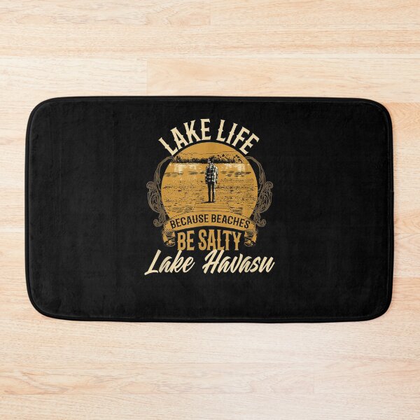 Item preview, Lake Havasu Lake Life Lake Life Because Beaches Be Salty  designed and sold by aguilaro.