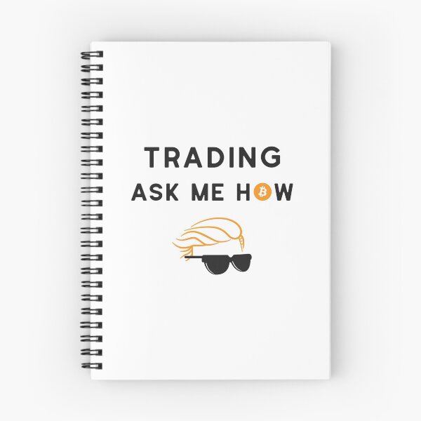 Item preview, Trading. Ask Me How - cryptocurrency, bitcoin trading, wallstreetbets-inspired design designed and sold by bantaam.