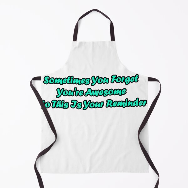 Item preview, Sometimes You Forget You're Awesome So This Is Your Reminder designed and sold by TheDevilStore.