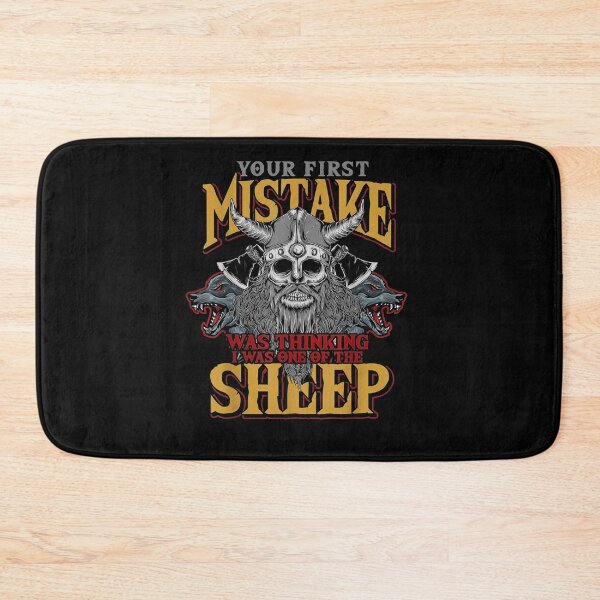 Item preview, Your First Mistake Was Thinking I Was One Of Sheep Viking  designed and sold by aguilaro.