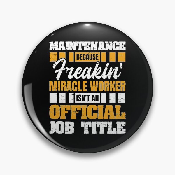 Item preview, Maintenance Because Miracle Worker Isn't Official Job Title Maintain Repair Plumbing Sarcastic Fix Electrical Tees designed and sold by shirti.