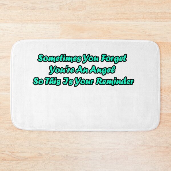 Item preview, Sometimes You Forget You're An Angel So This Is Your Reminder designed and sold by TheDevilStore.