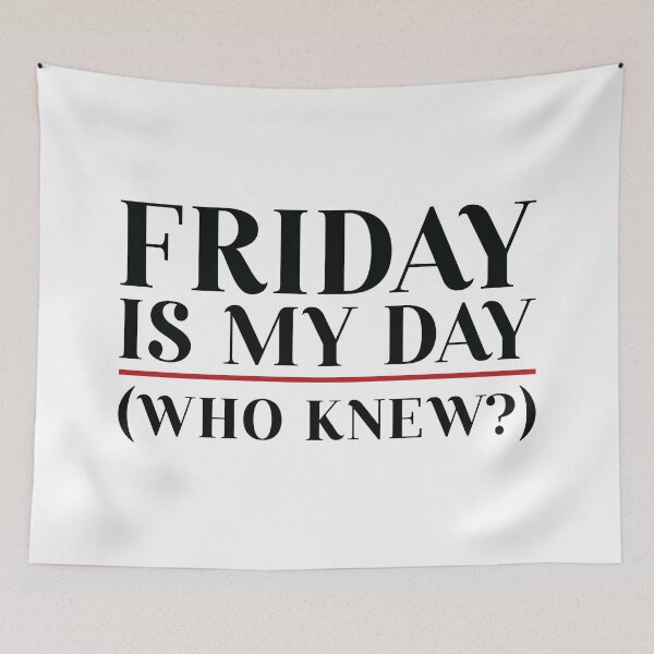 Item preview, Friday is my day designed and sold by lazarusheart.