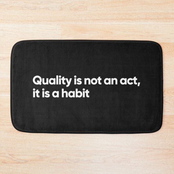Item preview, Quality is not an act, it is a habit designed and sold by Bojkiw.