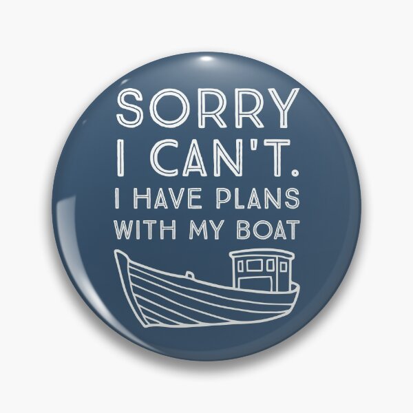 Item preview, Sorry I can't I have plans with my boat, funny boat owner shirt. designed and sold by Theleochick.