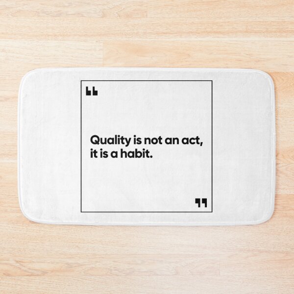 Item preview, Quality is not an act, it is a habit (white) designed and sold by Bojkiw.