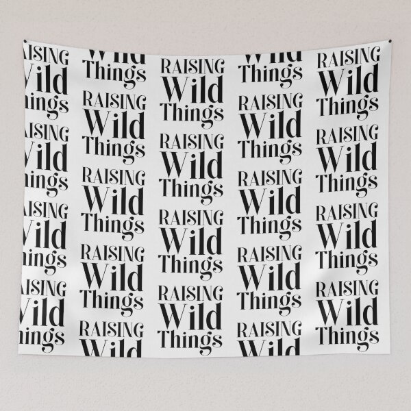 Item preview, Raising Wild Things Black Text designed and sold by SweetAndSpice.