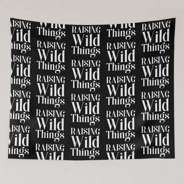 Item preview, Raising Wild Things White Text designed and sold by SweetAndSpice.