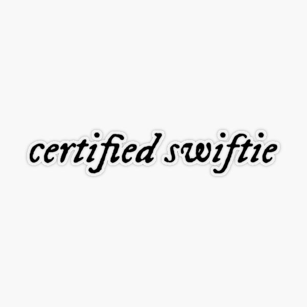 Certified Swiftie Sticker for Sale by emj2608