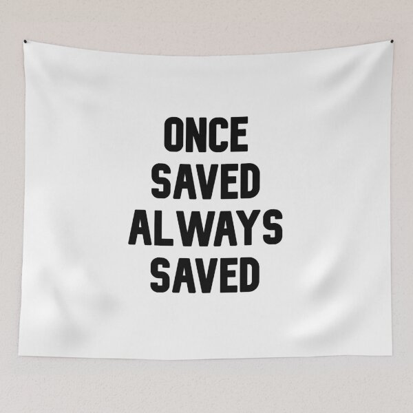 Item preview, Once saved always saved designed and sold by Logosdesignshop.