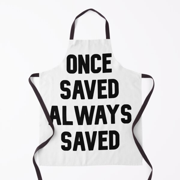 Item preview, Once saved always saved designed and sold by Logosdesignshop.