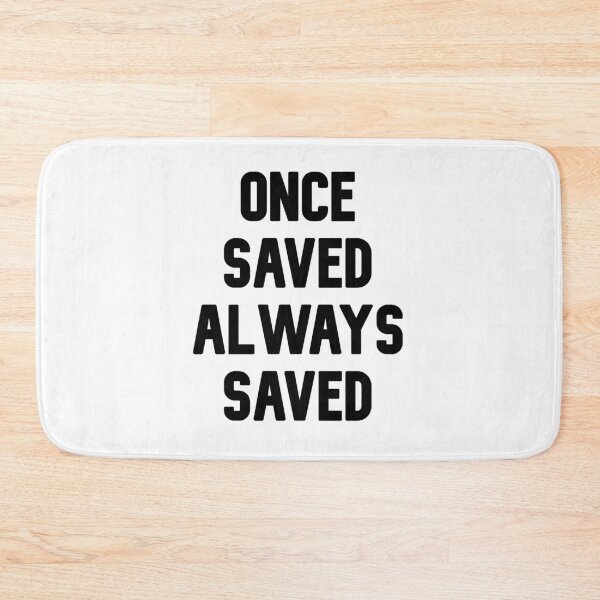 Item preview, Once saved always saved designed and sold by Logosdesignshop.