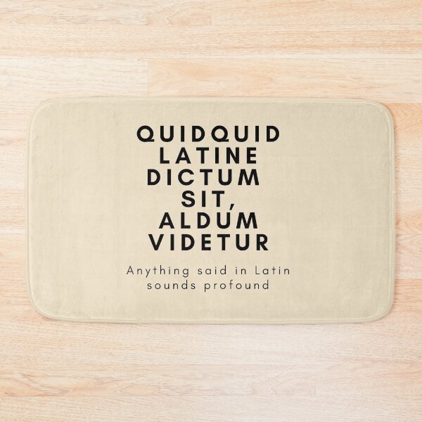 Item preview, Quidquid latine dictum sit, altum videtur designed and sold by Jajamon.