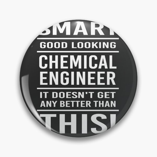 Artikelvorschau, Smart Good Looking Chemical Engineer Besser geht es nicht! entworfen und verkauft von Dadjokes Co.